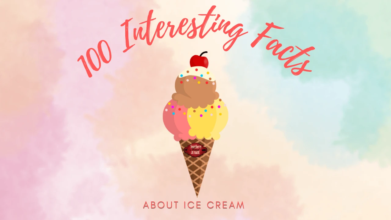 This is a infographic for a blog post entitled 100 interesting facts about ice cream by southern food junkie.