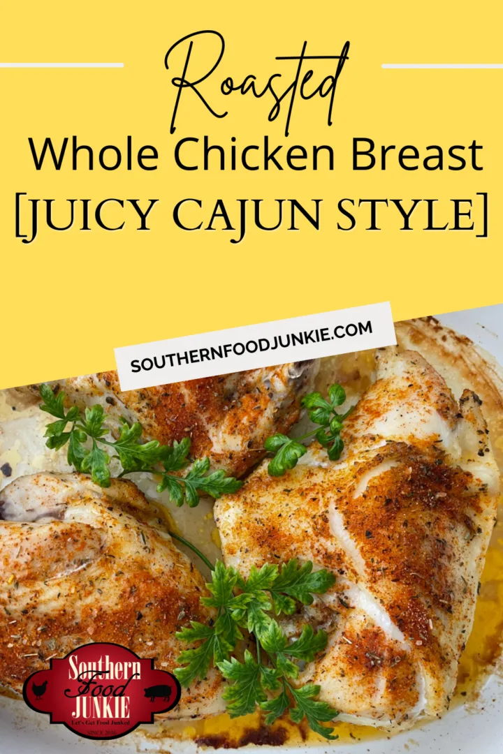 Completed recipe for Roasted Whole Chicken Breast (Juicy Cajun Style) Pinterest picture.