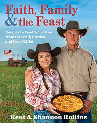 Cowboy Kent Rollins Southern Cookbook Fait, Fmaily & the feast