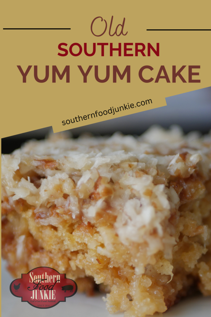 Pinterest picture for Old Southern Yum Yum Cake. 