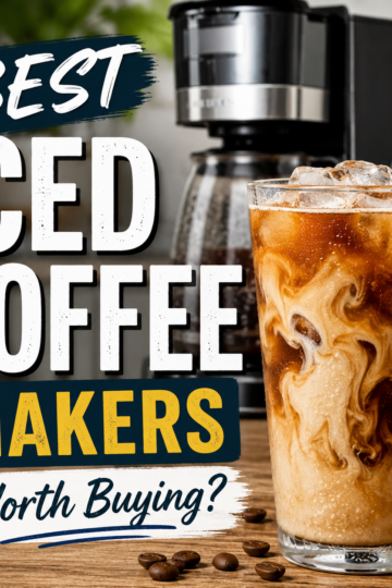 Best iced coffee makers for making homemade iced coffee at home